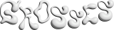 Logo de la marque GROSSES - le mot 'GROSSES' est stylisé avec une typographie blanche sculpturale, fluide et moderne, évoquant une esthétique luxueuse et artistique.